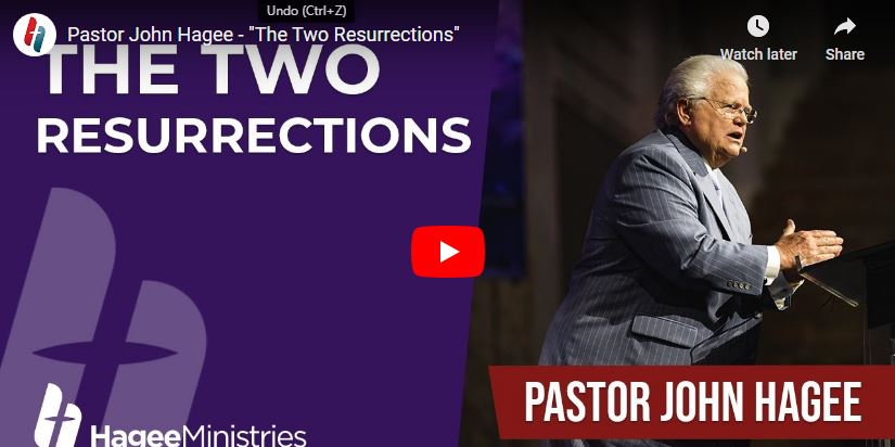 Pastor John Hagee Easter Sermon  The Two Resurrections