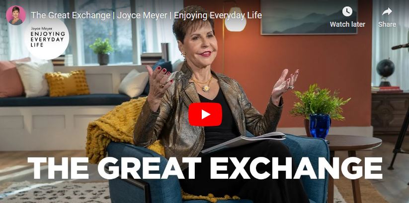 Joyce Meyer Sermon The Great Exchange