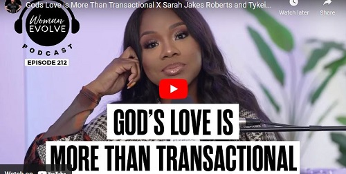 Sarah Jakes Roberts Gods Love is More Than Transactional