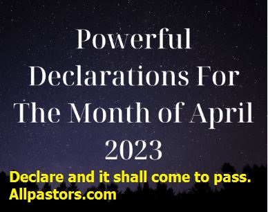 April 2023 prophetic declarations