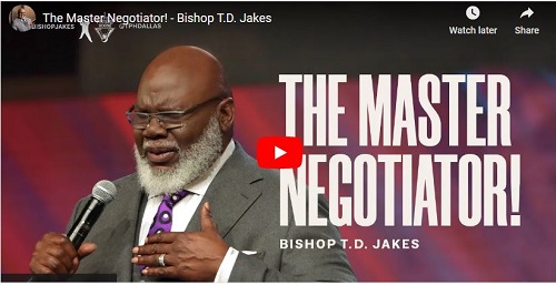 Bishop TD Jakes Sermon The Master Negotiator