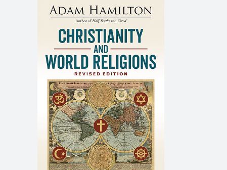 Adam Hamilton Christianity And World Religion