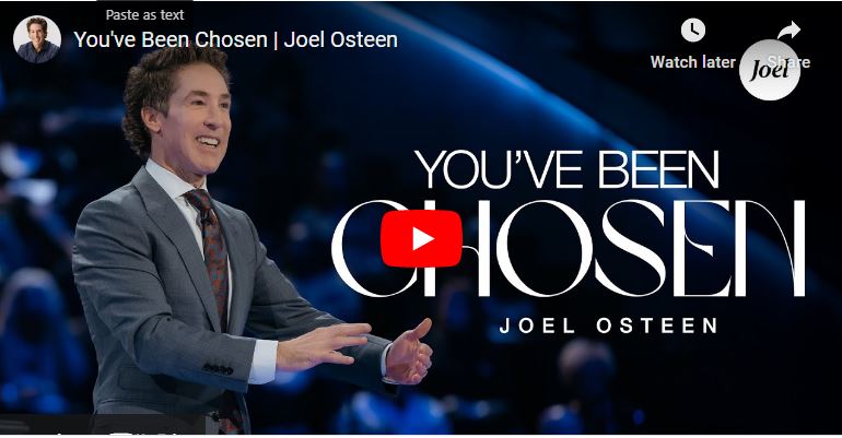 Joel Osteen Sermon You've Been Chosen
