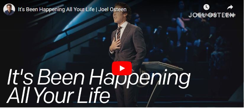 Joel Osteen Sermon It's Been Happening All Your Life