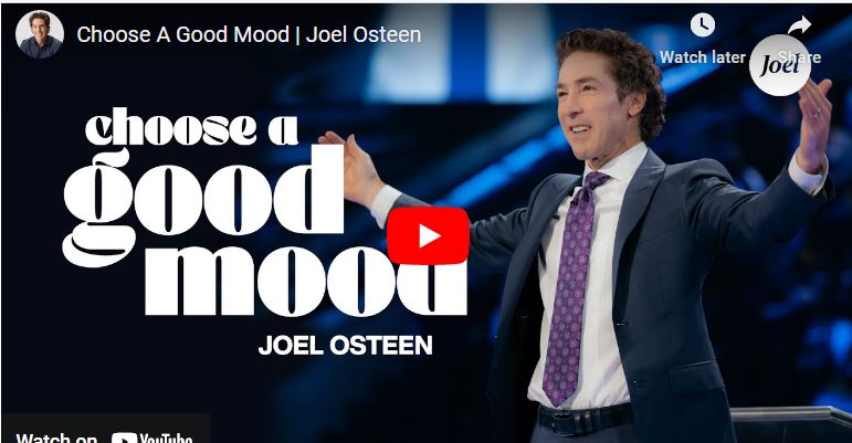 Pastor Joel Osteen Sermon Choose A Good Mood