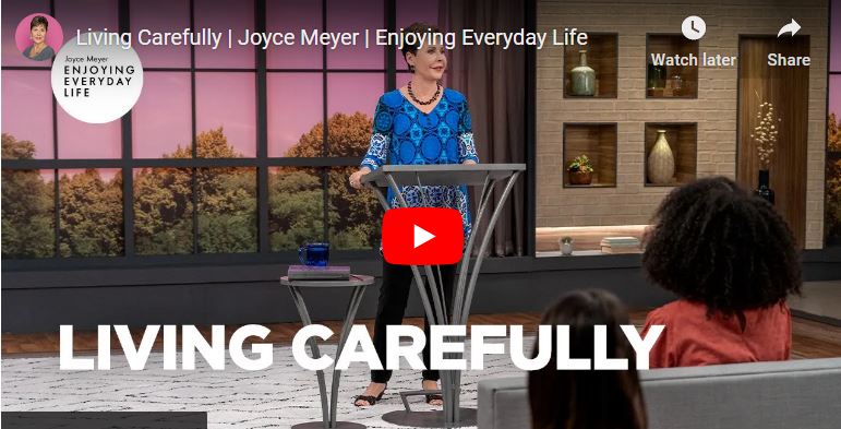 Joyce Meyer Sermon Living Carefully