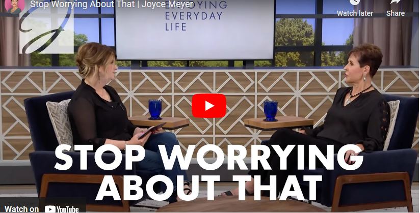 Joyce Meyer Sermon Stop Worrying About That