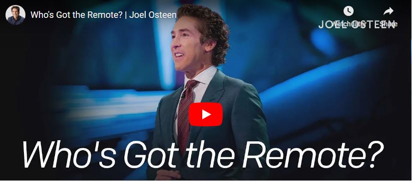Joel Osteen Sermon : Who's Got the Remote?