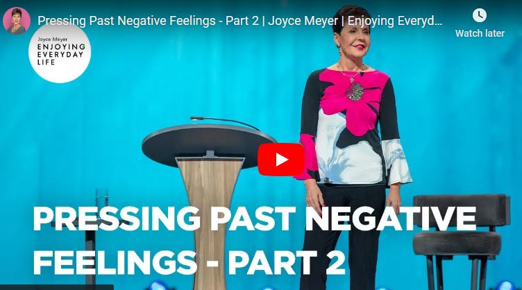 Joyce Meyer Sermon Pressing Past Negative Feelings - Part 2