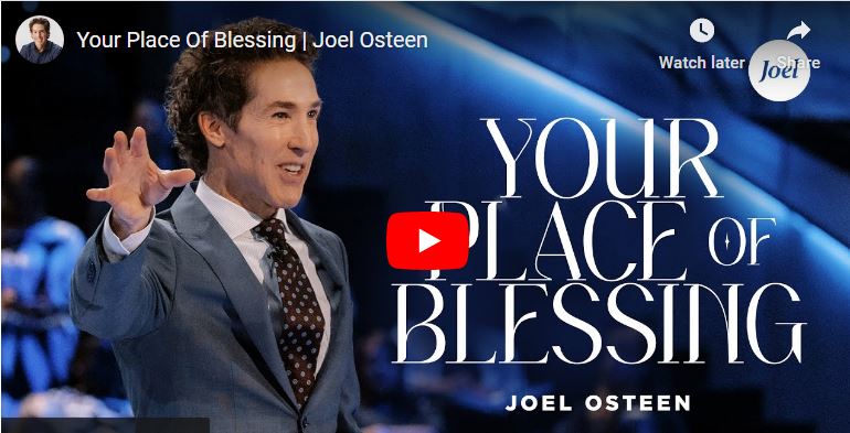 Joel Osteen Sermon Your Place Of Blessing