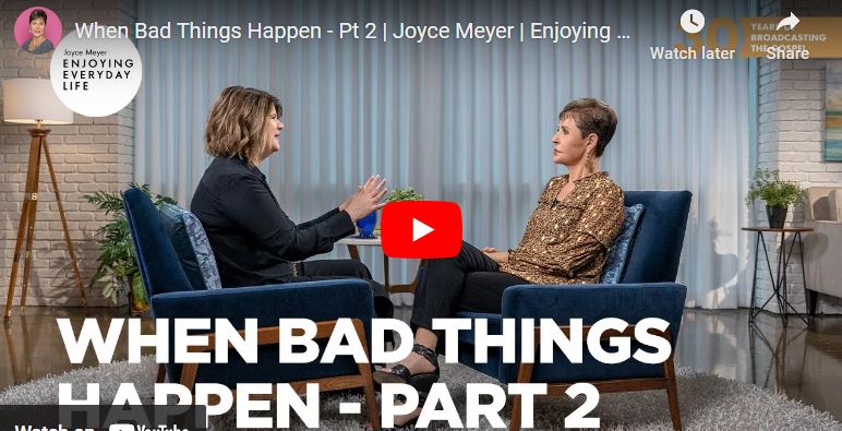 Joyce Meyer : When Bad Things Happen - Pt 2