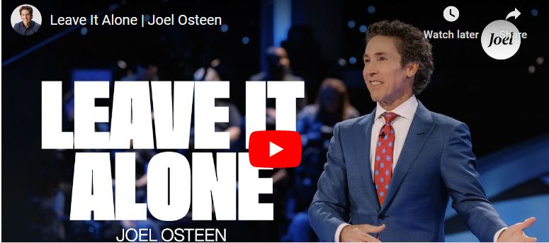Pastor Joel Osteen Sermon : Leave It Alone
