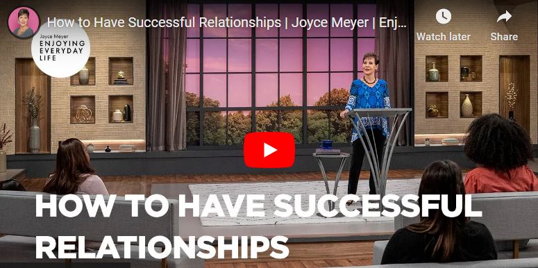 Joyce Meyer : How to Have Successful Relationships