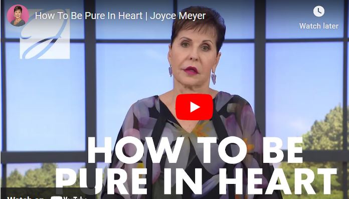 Joyce Meyer : How To Be Pure In Heart