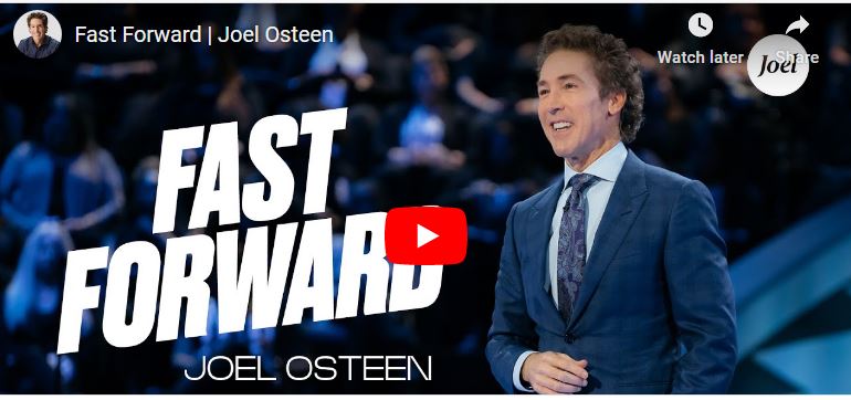 Joel Osteen Sermon :Fast Forward