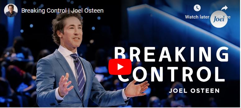 Pastor Joel Osteen Sermon : Breaking Control