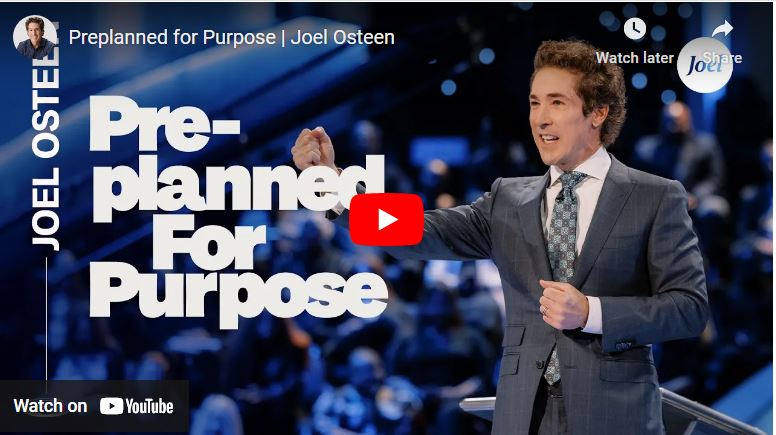 Pastor Joel Osteen Sermon : Preplanned for Purpose