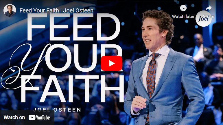 Pastor Joel Osteen Sermon : Feed Your Faith